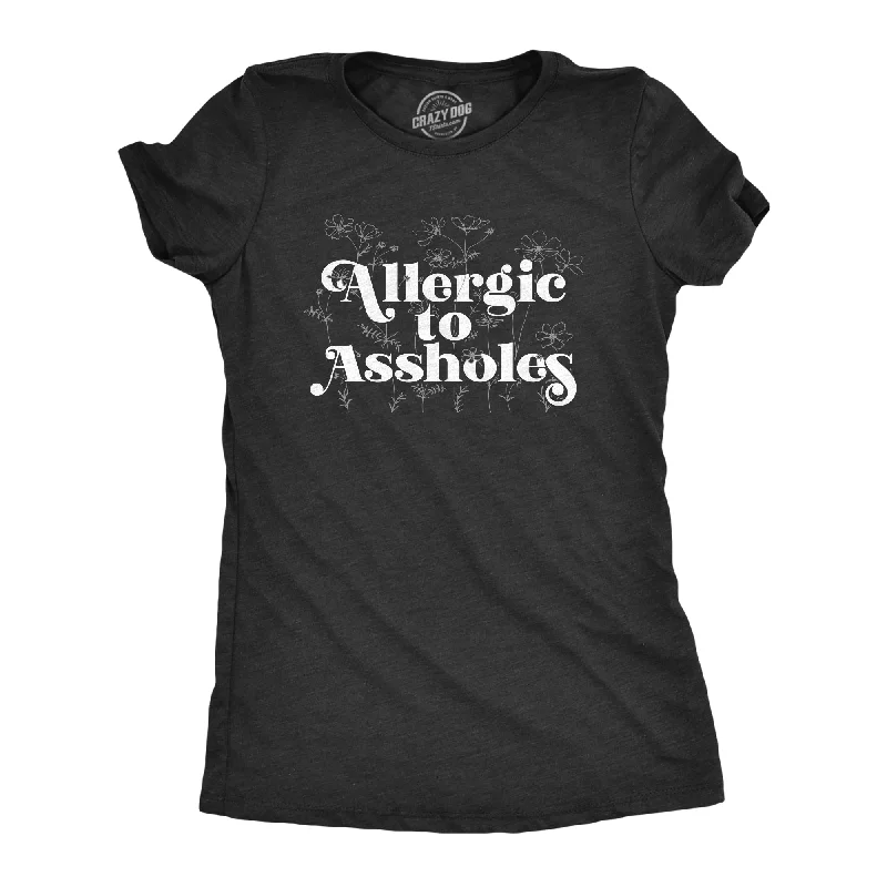 Allergic To Assholes Women's T Shirt