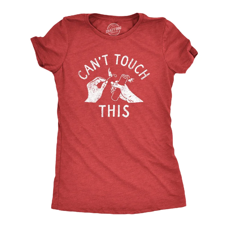 Cant Touch This Women's T Shirt