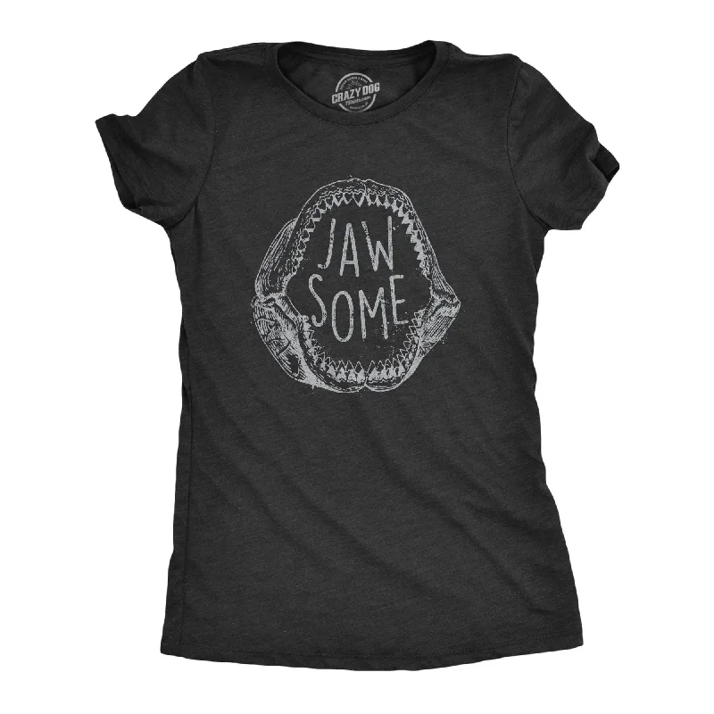 Jaw Some Women's T Shirt