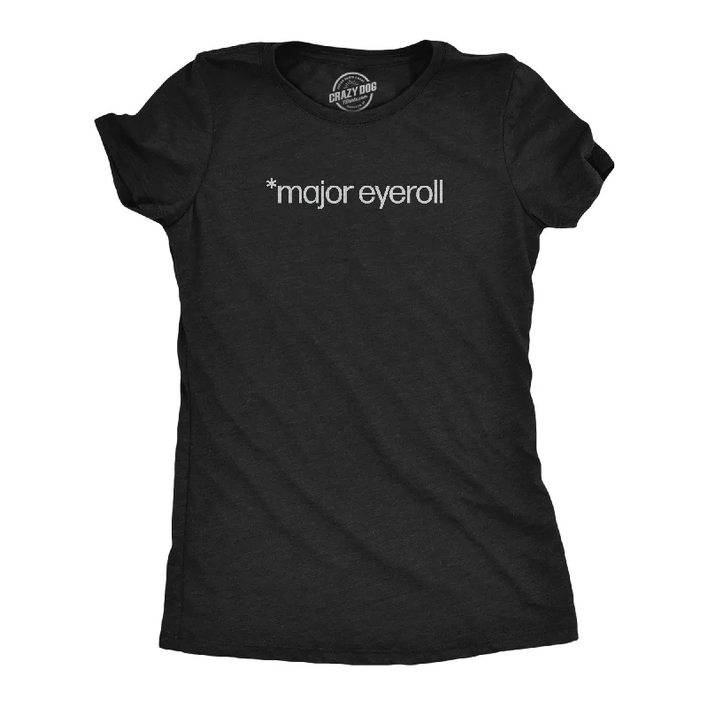 Major Eyeroll Women's T Shirt