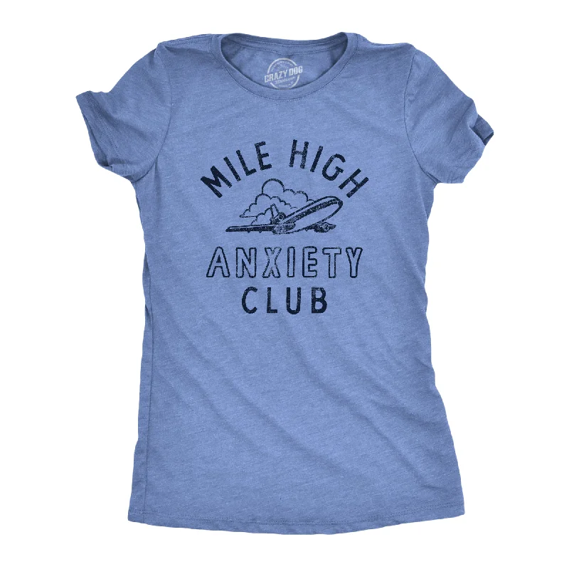 Mile High Anxiety Club Women's T Shirt