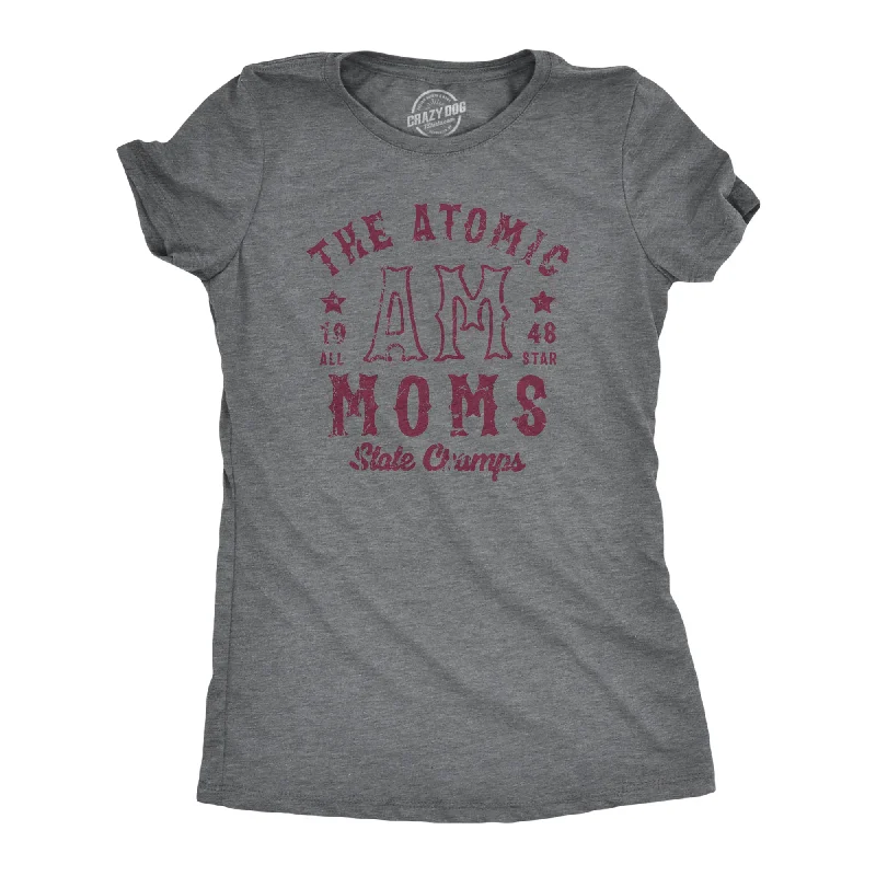 The Atomic Moms State Champs Women's T Shirt