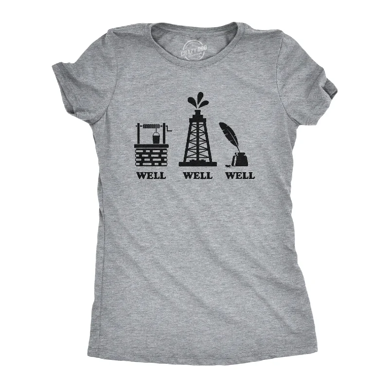 Well Well Well Women's T Shirt